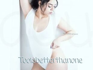 Tooisbetterthanone