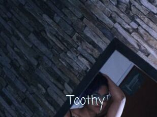 Toothy