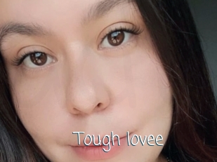 Tough_lovee