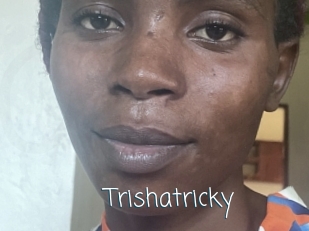 Trishatricky