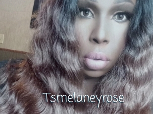 Tsmelaneyrose