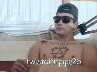 Twistafatpipe26