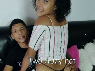 Two_crazy_hot