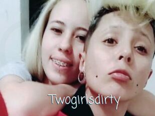 Twogirlsdirty