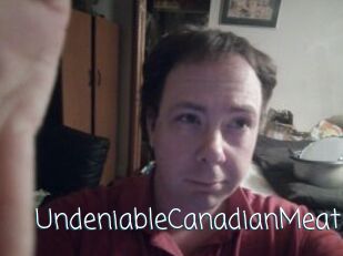UndeniableCanadianMeat