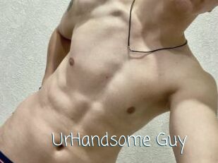 UrHandsome_Guy