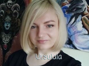 Ursulala