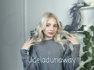Udeladunaway