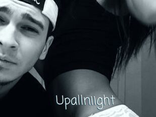 Upallniight