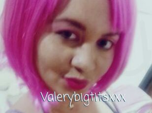 Valerybigtitsxxx