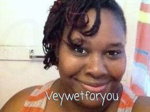 Veywetforyou