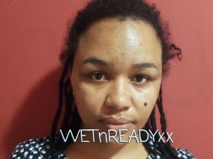 WETnREADYxx