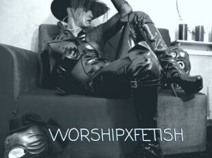 WORSHIPXFETISH