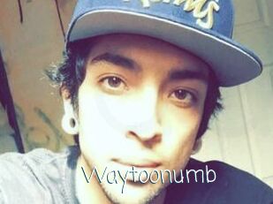 Waytoonumb