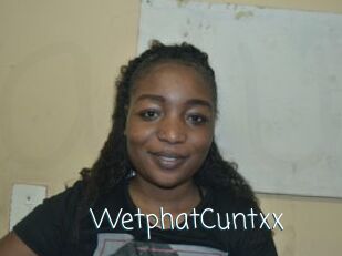 WetphatCuntxx