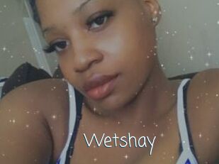 Wetshay