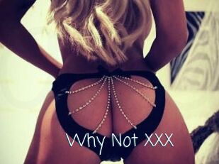 Why_Not_XXX