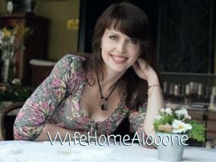 WifeHomeAlooone