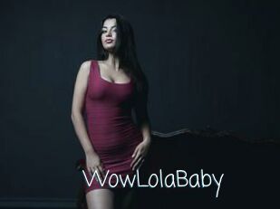 WowLolaBaby