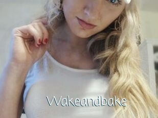 Wakeandbake