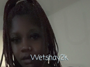 Wetshay2k