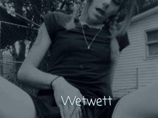 Wetwett