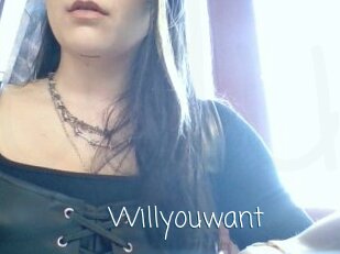 Willyouwant