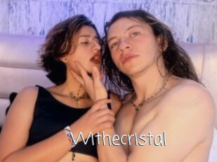 Withecristal