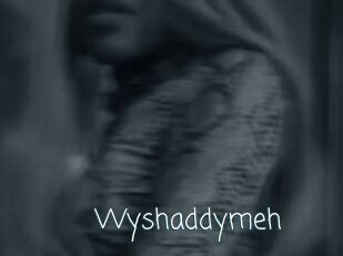 Wyshaddymeh