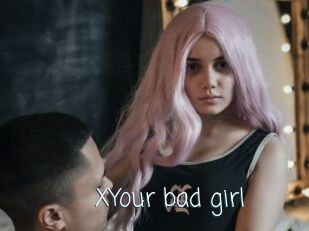 XYour_bad_girl