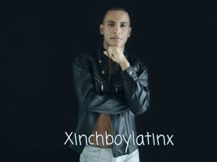 Xinchboylatinx