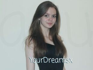 YourDreamsx