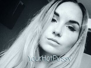 YourHotPussy