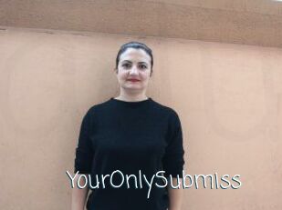 YourOnlySubmiss
