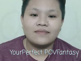 YourPerfect_POVFantasy