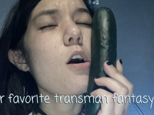Your_favorite_transman_fantasy