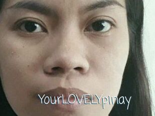 YourLOVELYpinay