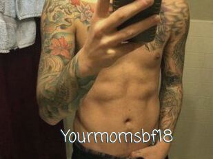 Yourmomsbf18