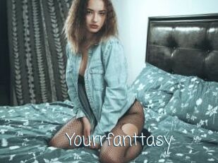 Yourrfanttasy