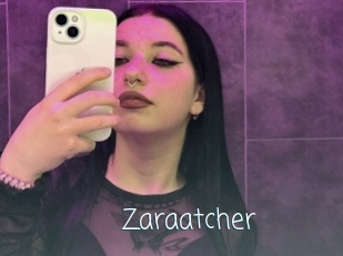 Zaraatcher